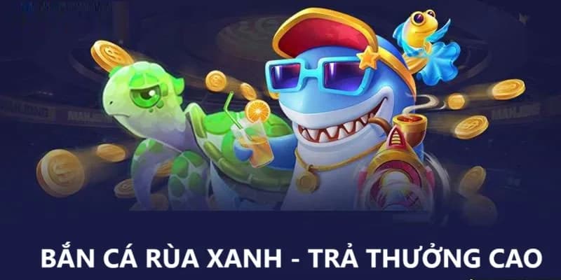 Hướng dẫn chi tiết cách chơi bắn cá rùa xanh Won88